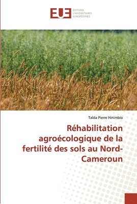 Rhabilitation agrocologique de la fertilit des sols au Nord-Cameroun 1