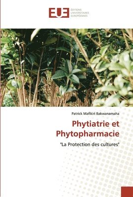 bokomslag Phytiatrie et Phytopharmacie