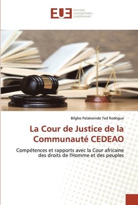 La Cour de Justice de la Communaut CEDEAO 1