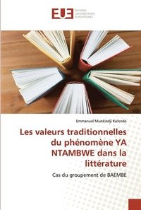 bokomslag Les valeurs traditionnelles du phnomne YA NTAMBWE dans la littrature