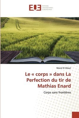 Le corps dans La Perfection du tir de Mathias Enard 1