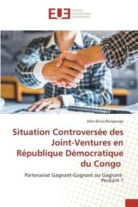 bokomslag Situation Controverse des Joint-Ventures en Rpublique Dmocratique du Congo