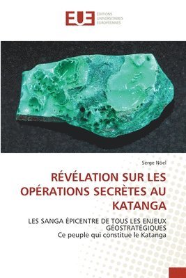 Revelation Sur Les Operations Secretes Au Katanga 1