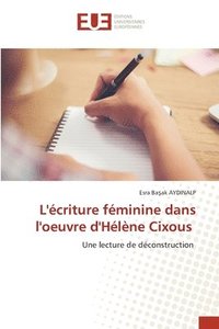 bokomslag L'écriture féminine dans l'oeuvre d'Hélène Cixous