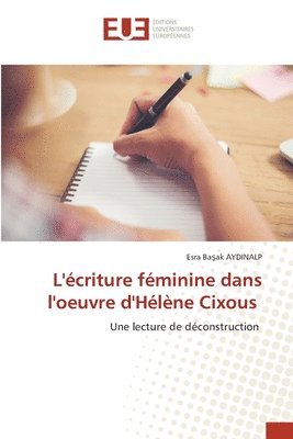 bokomslag L'écriture féminine dans l'oeuvre d'Hélène Cixous