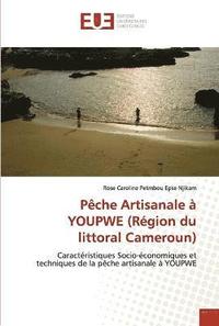bokomslag Pche Artisanale  YOUPWE (Rgion du littoral Cameroun)