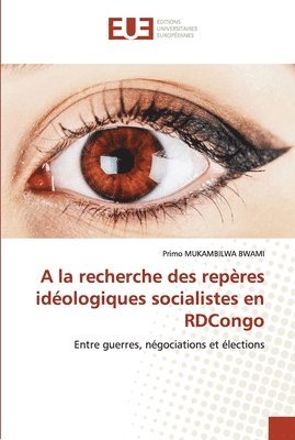 bokomslag A la recherche des reperes ideologiques socialistes en RDCongo