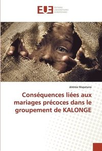 bokomslag Consquences lies aux mariages prcoces dans le groupement de KALONGE