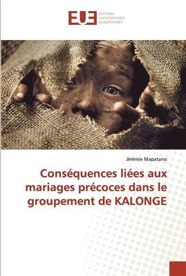 bokomslag Consquences lies aux mariages prcoces dans le groupement de KALONGE