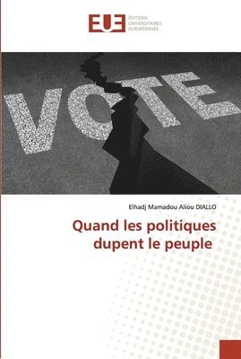 Quand les politiques dupent le peuple 1