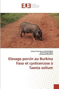 bokomslag Elevage porcin au Burkina Faso et cysticercose  Taenia solium
