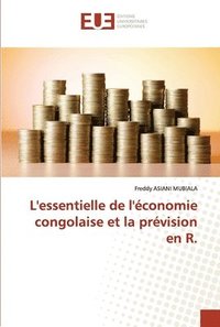 bokomslag L'essentiel de l'conomie congolaise et la prvision en R.