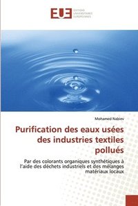 bokomslag Purification des eaux uses des industries textiles pollus