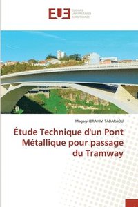 bokomslag Etude Technique d'un Pont Metallique pour passage du Tramway