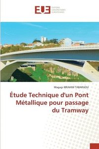 bokomslag tude Technique d'un Pont Mtallique pour passage du Tramway