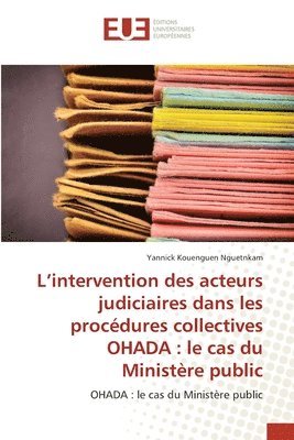 L'intervention des acteurs judiciaires dans les procedures collectives OHADA 1