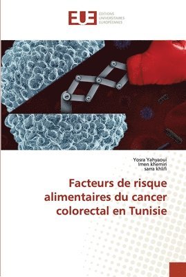 bokomslag Facteurs de risque alimentaires du cancer colorectal en Tunisie