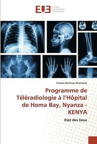 bokomslag Programme de Tlradiologie  l'Hpital de Homa Bay, Nyanza - KENYA