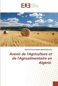 bokomslag Avenir de l'Agriculture et de l'Agroalimentaire en Algrie