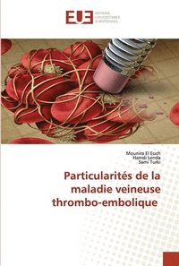 bokomslag Particularits de la maladie veineuse thrombo-embolique