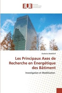 bokomslag Les Principaux Axes de Recherche en nergtique des Btiment
