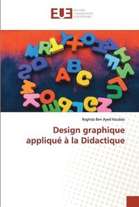 bokomslag Design graphique appliqu  la Didactique