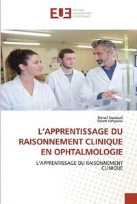 bokomslag L'Apprentissage Du Raisonnement Clinique En Ophtalmologie