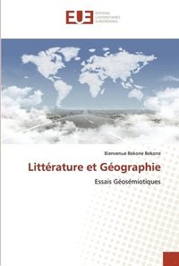bokomslag Littrature et Gographie