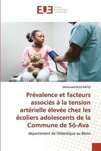 bokomslag Prvalence et facteurs associs  la tension artrielle leve chez les coliers adolescents de la Commune de S-Ava