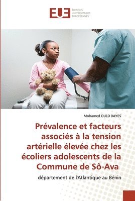 Prvalence et facteurs associs  la tension artrielle leve chez les coliers adolescents de la Commune de S-Ava 1