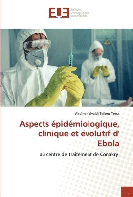 Aspects pidmiologique, clinique et volutif d' Ebola 1