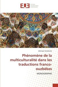 bokomslag Phénomène de la multiculturalité dans les traductions franco-ouzbèkes