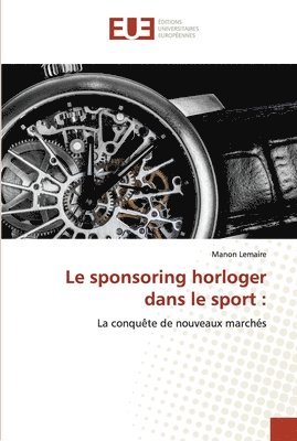 bokomslag Le sponsoring horloger dans le sport