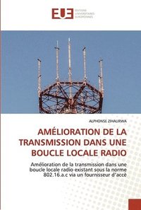 bokomslag Amlioration de la Transmission Dans Une Boucle Locale Radio