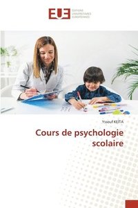 bokomslag Cours de psychologie scolaire