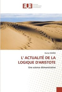 bokomslag L' Actualit de la Logique d'Aristote