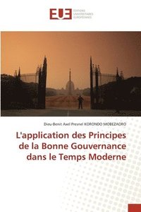 bokomslag L'application des Principes de la Bonne Gouvernance dans le Temps Moderne