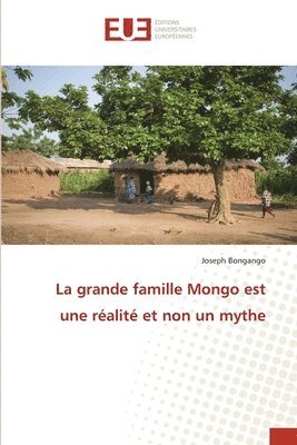 La grande famille Mongo est une ralit et non un mythe 1