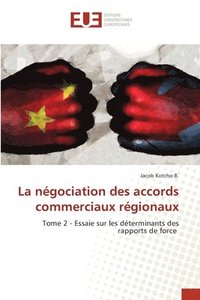 bokomslag La négociation des accords commerciaux régionaux