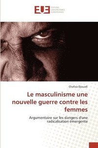 bokomslag masculinisme une nouvelle guerre contre les femmes