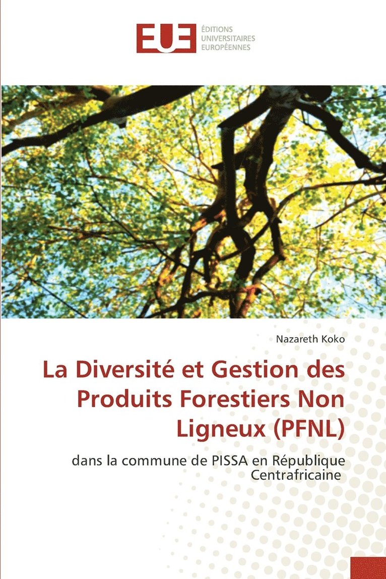 La Diversite et Gestion des Produits Forestiers Non Ligneux (PFNL) 1
