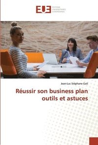 bokomslag Reussir son business plan outils et astuces