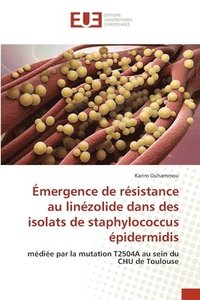 bokomslag mergence de rsistance au linzolide dans des isolats de staphylococcus pidermidis