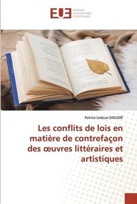 bokomslag Les conflits de lois en matiere de contrefacon des oeuvres litteraires et artistiques