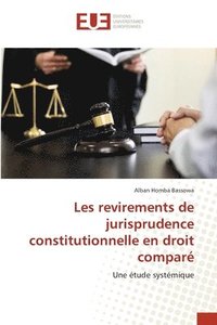 bokomslag Les revirements de jurisprudence constitutionnelle en droit compare
