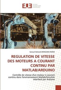 bokomslag Regulation de Vitesse Des Moteurs a Courant Continu Par Matlab/Arduino
