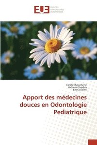 bokomslag Apport des mdecines douces en Odontologie Pediatrique