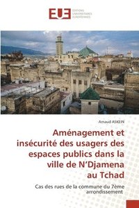bokomslag Amnagement et inscurit des usagers des espaces publics dans la ville de N'Djamena au Tchad