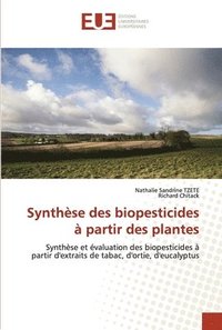 bokomslag Synthse des biopesticides  partir des plantes