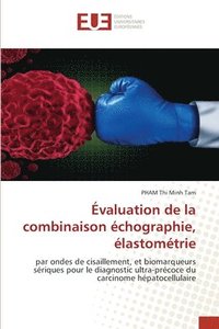 bokomslag Evaluation de la combinaison echographie, elastometrie